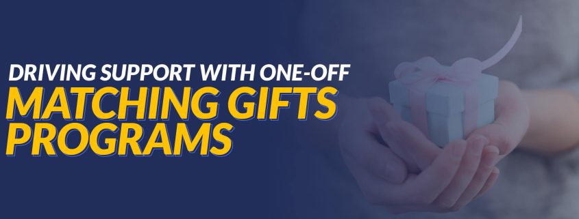 Driving Support with One-Off Matching Gifts Programs