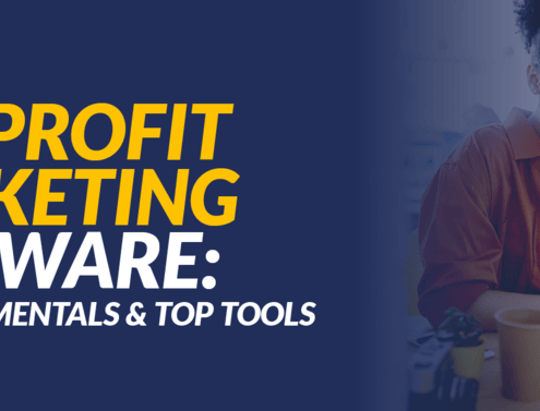 The title of the article, Nonprofit Marketing Software: The Fundamentals & Top Tools
