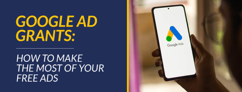 The title of the article, Google Ad Grants: How to Make The Most of Your Free Ads