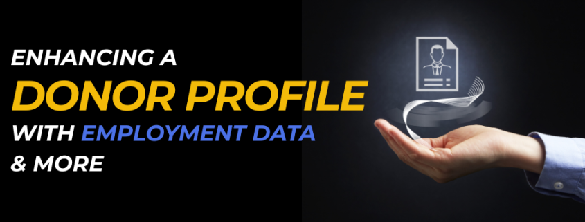 Enhancing a Donor Profile With Employment Data & More