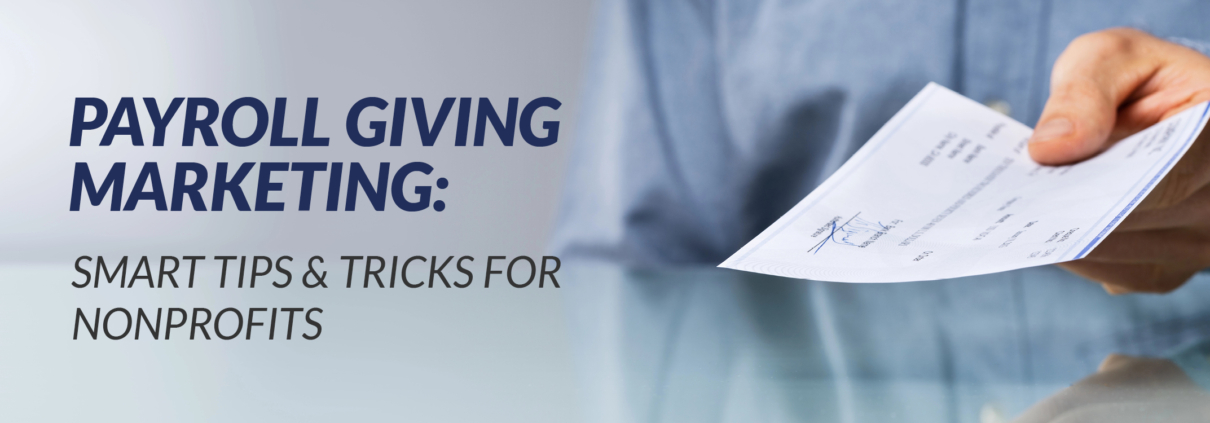 Payroll Giving Marketing- Smart Tips & Tricks for Nonprofits