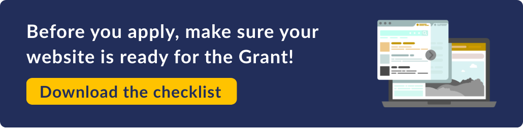Before you apply, make sure your website is ready for the Grant