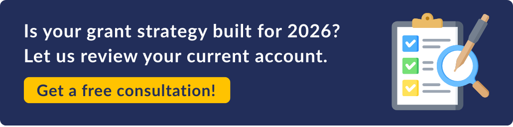 Is your grant strategy built for 2026? Let us review your current account.