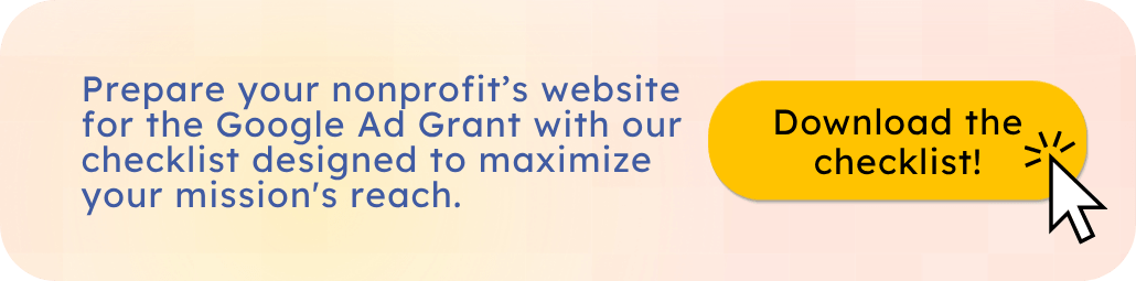 Download the checklist to prepare your website for the Google Ad Grant.