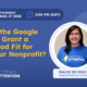 Is the Google Ad Grant a Good Fit for Your Nonprofit?
