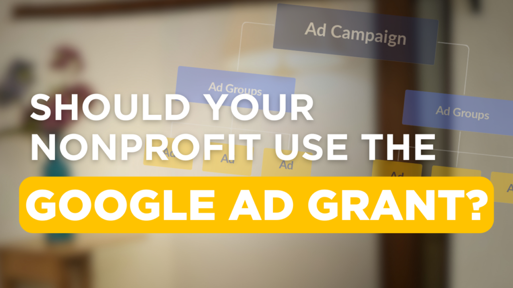 Should Your Nonprofit Use the Google Ad Grant?