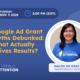 Google Ad Grant Myths Debunked: What Actually Drives Results?